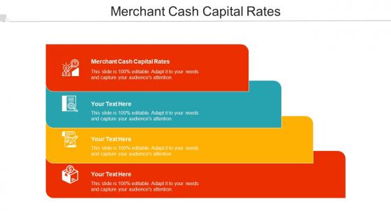 Merchant Cash Capital Rates Ppt Powerpoint Presentation Layouts Graphics Design Cpb