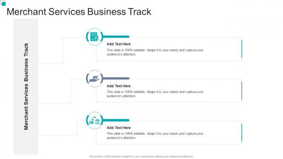 Merchant Services Business Track In Powerpoint And Google Slides Cpb