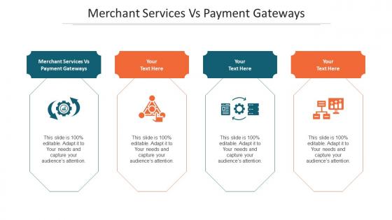 Merchant Services Vs Payment Gateways Ppt Powerpoint Presentation File Demonstration Cpb