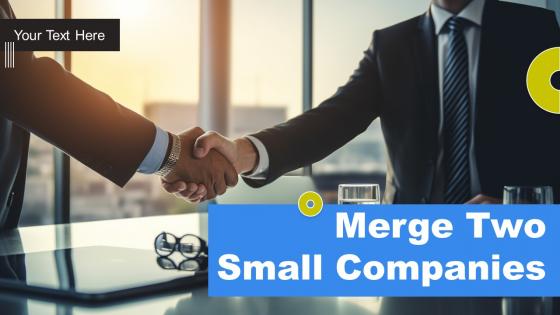 Merge Two Small Companies Powerpoint Presentation And Google Slides ICP