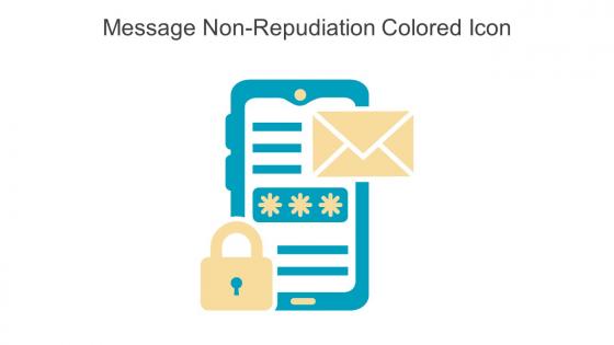 Message Non Repudiation Colored Icon In Powerpoint Pptx Png And Editable Eps Format