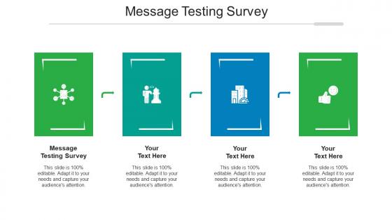 Message testing survey ppt powerpoint presentation styles layout cpb