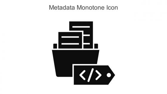 Metadata Monotone Icon In Powerpoint Pptx Png And Editable Eps Format