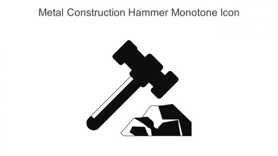 Metal Construction Hammer Monotone Icon In Powerpoint Pptx Png And Editable Eps Format