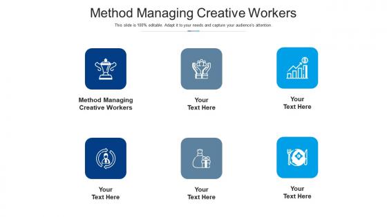 Method managing creative workers ppt powerpoint presentation slides cpb