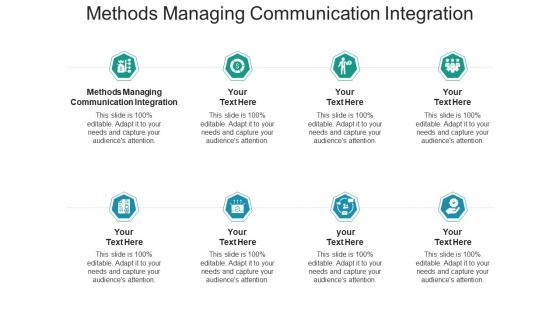 Methods managing communication integration ppt powerpoint presentation infographics cpb