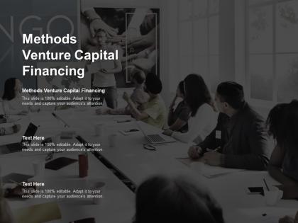 Methods venture capital financing ppt powerpoint presentation layouts cpb