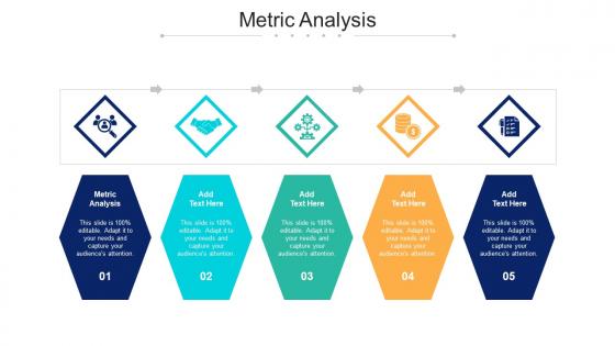 Metric Analysis Ppt Powerpoint Presentation Show Layout Ideas Cpb