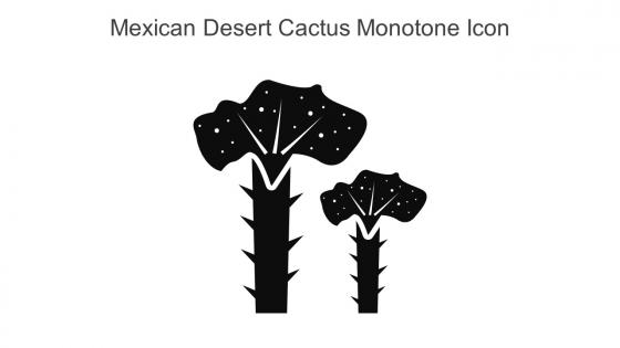 Mexican Desert Cactus Monotone Icon In Powerpoint Pptx Png And Editable Eps Format