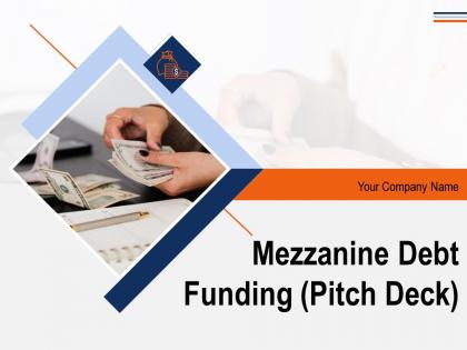 Mezzanine Debt Funding Pitch Deck Powerpoint Presentation Slides