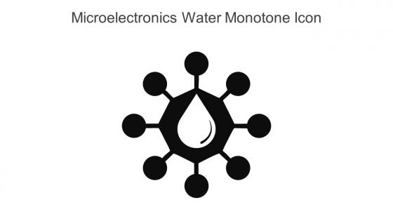 Microelectronics Water Monotone Icon In Powerpoint Pptx Png And Editable Eps Format