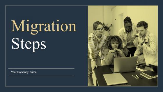 Migration Steps Powerpoint PPT Template Bundles