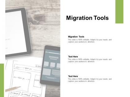 Migration tools ppt powerpoint presentation show professional cpb