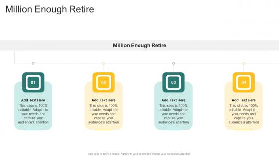 Million Enough Retire In Powerpoint And Google Slides Cpb