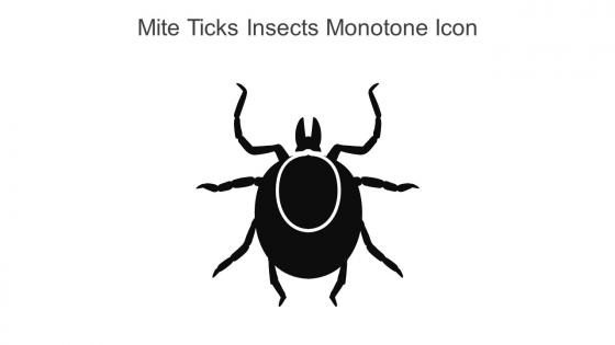 Mite Ticks Insects Monotone Icon In Powerpoint Pptx Png And Editable Eps Format