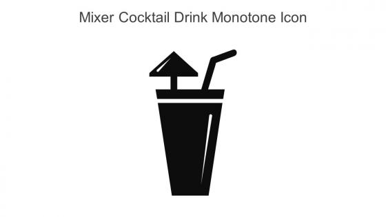 Mixer Cocktail Drink Monotone Icon In Powerpoint Pptx Png And Editable Eps Format