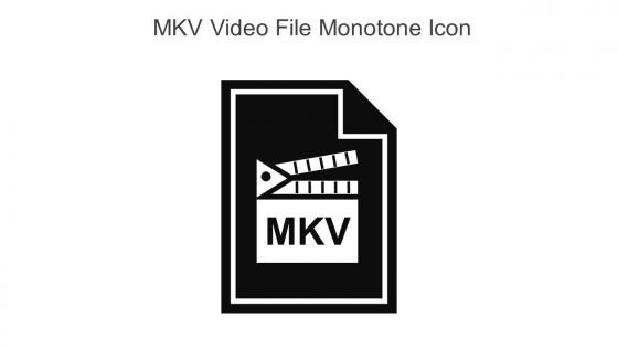 MKV Video File Monotone Icon In Powerpoint Pptx Png And Editable Eps Format