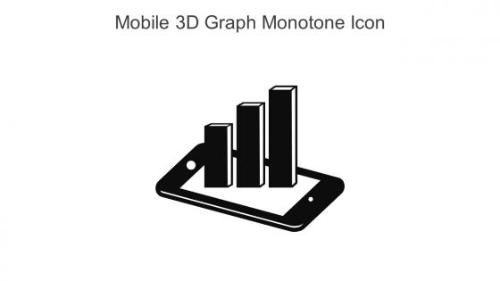 Mobile 3D Graph Monotone Icon In Powerpoint Pptx Png And Editable Eps Format