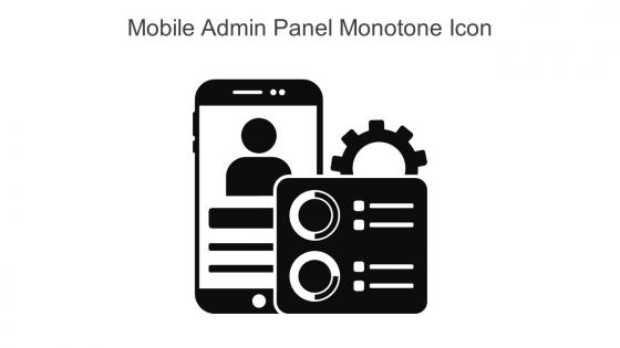 Mobile Admin Panel Monotone Icon In Powerpoint Pptx Png And Editable Eps Format