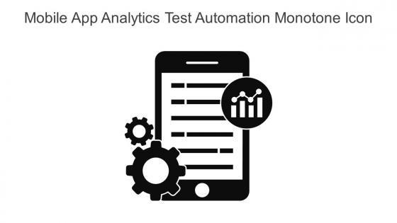Mobile App Analytics Test Automation Monotone Icon In Powerpoint Pptx Png And Editable Eps Format