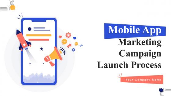 Mobile App Marketing Campaign Launch Process MKT CD V