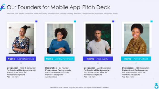 Mobile application seed funding pitch deck our founders for mobile app pitch deck