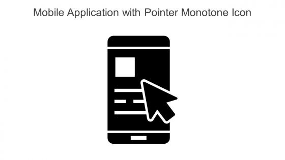 Mobile Application With Pointer Monotone Icon In Powerpoint Pptx Png And Editable Eps Format