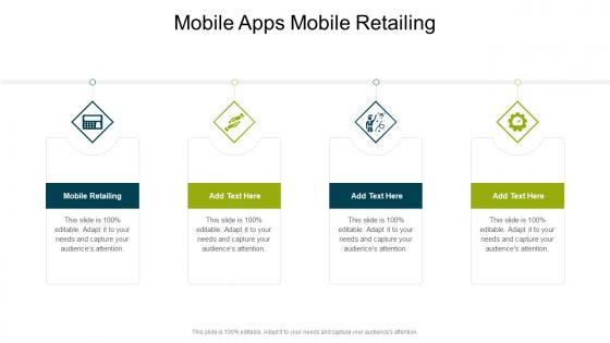 Mobile Apps Mobile Retailing In Powerpoint And Google Slides Cpb