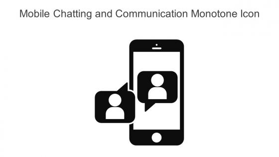 Mobile Chatting And Communication Monotone Icon In Powerpoint Pptx Png And Editable Eps Format