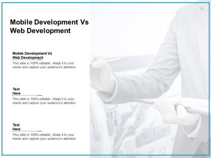 Mobile development vs web development ppt powerpoint presentation gallery images cpb
