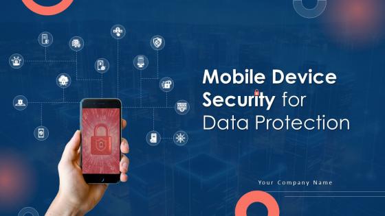 Mobile Device Security For Data Protection Powerpoint Presentation Slides Cybersecurity CD