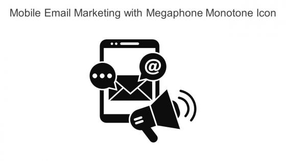 Mobile Email Marketing With Megaphone Monotone Icon In Powerpoint Pptx Png And Editable Eps Format