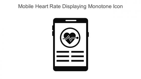 Mobile Heart Rate Displaying Monotone Icon In Powerpoint Pptx Png And Editable Eps Format