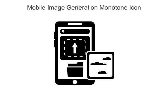Mobile Image Generation Monotone Icon In Powerpoint Pptx Png And Editable Eps Format