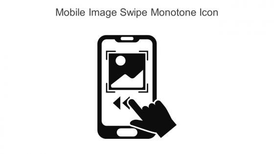 Mobile Image Swipe Monotone Icon In Powerpoint Pptx Png And Editable Eps Format