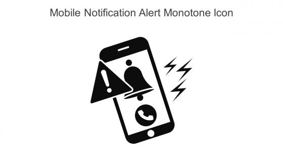 Mobile Notification Alert Monotone Icon In Powerpoint Pptx Png And Editable Eps Format