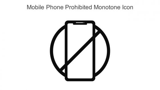 Mobile Phone Prohibited Monotone Icon In Powerpoint Pptx Png And Editable Eps Format