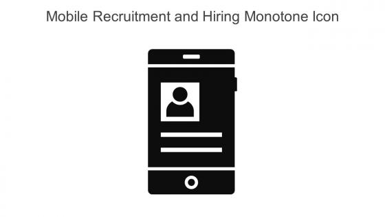 Mobile Recruitment And Hiring Monotone Icon In Powerpoint Pptx Png And Editable Eps Format