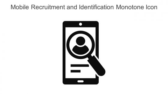 Mobile Recruitment And Identification Monotone Icon In Powerpoint Pptx Png And Editable Eps Format