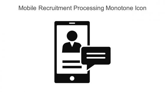 Mobile Recruitment Processing Monotone Icon In Powerpoint Pptx Png And Editable Eps Format