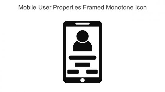 Mobile User Properties Framed Monotone Icon In Powerpoint Pptx Png And Editable Eps Format