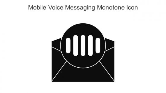 Mobile Voice Messaging Monotone Icon In Powerpoint Pptx Png And Editable Eps Format