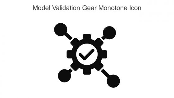 Model Validation Gear Monotone Icon In Powerpoint Pptx Png And Editable Eps Format
