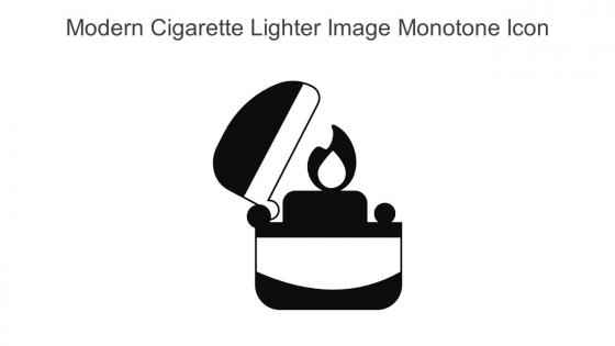 Modern Cigarette Lighter Image Monotone Icon In Powerpoint Pptx Png And Editable Eps Format