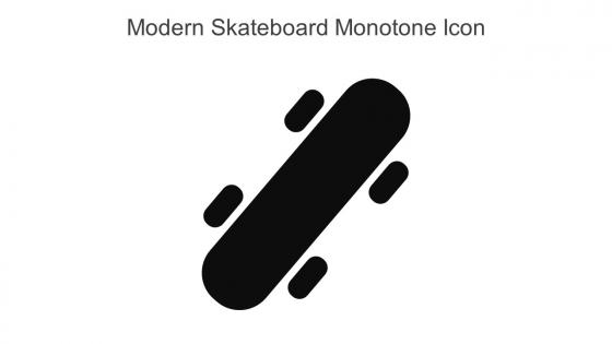 Modern Skateboard Monotone Icon In Powerpoint Pptx Png And Editable Eps Format