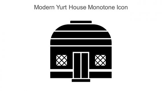 Modern Yurt House Monotone Icon In Powerpoint Pptx Png And Editable Eps Format