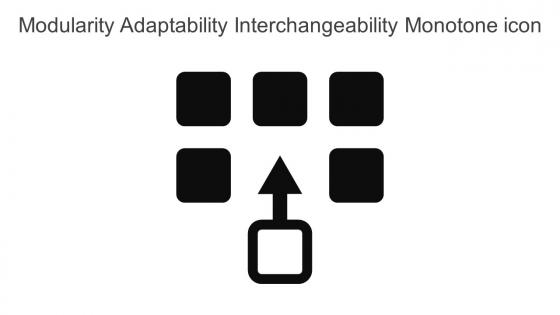 Modularity Adaptability Interchangeability Monotone Icon In Powerpoint Pptx Png And Editable Eps Format