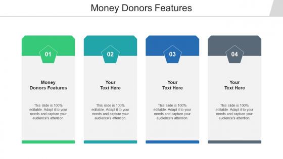 Money Donors Features Ppt Powerpoint Presentation Ideas Visuals Cpb