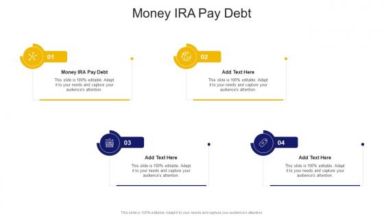 Money IRA Pay Debt In Powerpoint And Google Slides Cpb