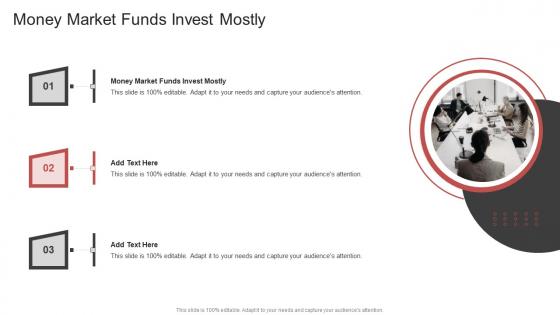 Money Market Funds Invest Mostly In Powerpoint And Google Slides Cpb